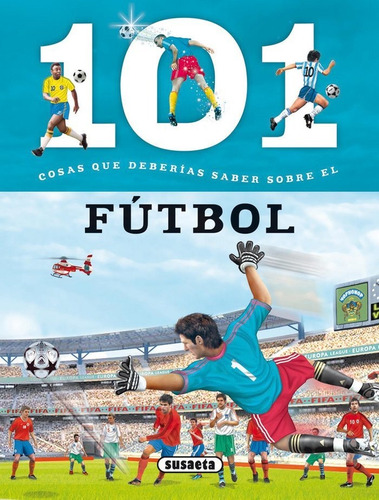 Libro Infantil 101 Cosas Que Deberías Saber Sobre El Fútbol