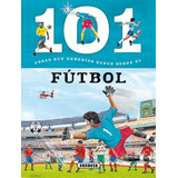 Libro Infantil 101 Cosas Que Deberías Saber Sobre El Fútbol