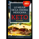 Lo Mejor De La Cocina Mexicana Keto, Recetas Para La Diet...