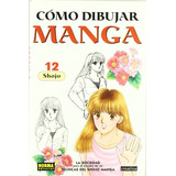 Cómo Dibujar Manga 12: Shojo