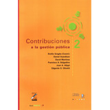 2 Contribuciones A La Gestion Publica, De Graglia Emilio. Serie N/a, Vol. Volumen Unico. Editorial Universidad Católica De Córdoba, Tapa Blanda, Edición 1 En Español, 2007
