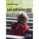 Los Autismos - Marcela Menasse