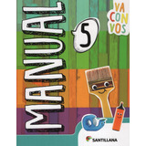 Manual 5 - Va Con Vos Nacion - Santillana, De Carabajal, Benjamin. Editorial Santillana, Tapa Blanda En Español, 2020