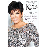 Book : Kris Jenner . . . And All Things Kardashian - Kris...