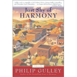 Just Shy Of Harmony, De Philip Gulley. Editorial Harpercollins Publishers Inc, Tapa Blanda En Inglés