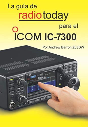 La Guia De Radio Today Para El Icom Ic-7300 -radio Today Gui