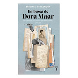 En Busca De Dora Maar - Brigitte Benkemoun