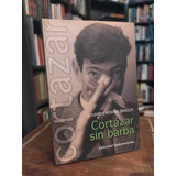 Cortázar Sin Barba - Eduardo Montes-bradley