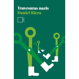Travesuras Nazis - Daniel Riera - Hibrida - Libro