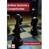 Libro: Análisis Sectorial Y Competitividad (spanish Edition)