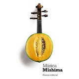 Música, Yukio Mishima, Ed. Alianza