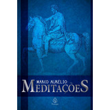 Meditações, De Aurélio, Marco. Série Clássicos Da Literatura Mundial Ciranda Cultural Editora E Distribuidora Ltda., Capa Mole Em Português, 2020