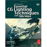 Essential Cg Lighting Techniques With 3ds Max  - Impecável!