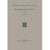 Libro Contributions To The Genetics Of Tenebrio Molitor L...