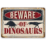 Beware Of Dinosaurs  Cartel De Hojalata Divertido Retro P