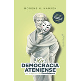 La Democracia Ateniense En La Época De Demóstenes - Hansen, 