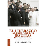 Liderazgo Al Estilo De Los Jesuitas El, De Cadabra And Books. Editorial Ediciones Granica, Tapa Pasta Blanda En Español, 2014