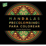 Mandalas Precolombinos Para Colorear - Alejandro Fiadone