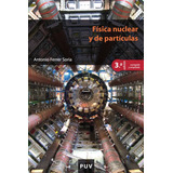 Libro: Física Nuclear Y De Partículas. Ferrer Soria, Antonio