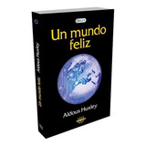 Un Mundo Feliz - Aldous Huxley - Libro Nuevo - Original