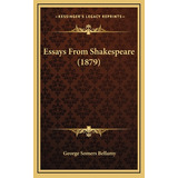 Libro Essays From Shakespeare (1879) - Bellamy, George So...