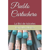 Pueblo Cartuchera: La Bici De Isoceles