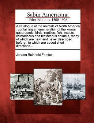 Libro A Catalogue Of The Animals Of North America : Conta...