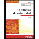 Quince Estudios De Virtuosidad: Po 72 Piano