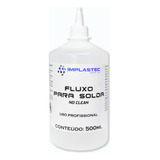 Fluxo De Solda Liquido No Clean Frasco 500ml Implastec