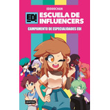 Libro Escuela De Influencers 1. Campamento De Especialida...