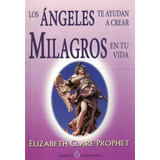 Angeles Te Ayudan A Crear Milagros En Tu Vida, Los-prophet,