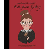 Ruth Bader Ginsburg (volume 66) (little People, Big., De Sanchez Vegara, Maria Isabel. Editorial Frances Lincoln Children's Books En Inglés