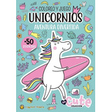 Unicornios Aventura Divertida (coleccion So Cute) [+50 Stic