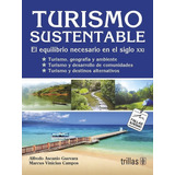 Turismo Sustentable. El Equilibrio Necesario En El Siglo 21 