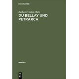 Du Bellay Und Petrarca - Barbara Vinken