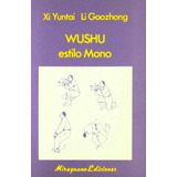 Wushu Estilo Mono, De Yuntai - Gaozhong., Vol. S/d. Editorial Miraguano, Tapa Blanda En Español, 1988