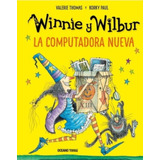 Winnie Y Wilbur. La Computadora Nueva