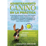 Libro: Adiestramiento Canino En La Práctica: El Manual De Y