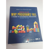 Why Programs Fail: A Guide To Systematic Debugging (english 