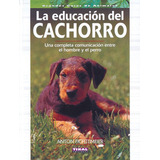 La Educación Del Cachorro / Gran Guía Animal