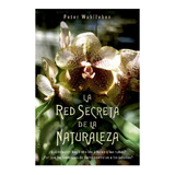 La Red Secreta De La Naturaleza