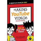 Libro Making Youtube Videos, Star In Your Own Video! Sec ...
