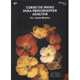 Curso De Piano Para Principiantes Adultos  -  Bastien, Jame