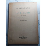 Antiguas Partituras Schumann Para Piano. 12 Lieder. Ian 493
