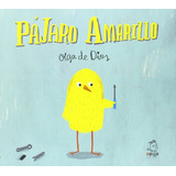 Libro Pajaro Amarillo