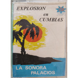 Cassette De La Sonora Palacios Explosión De Cumbias Y (2737