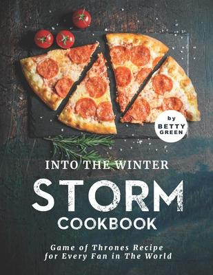 Libro Into The Winter Storm Cookbook : Game Of Thrones Re...
