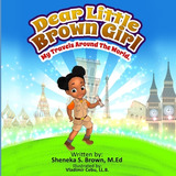 Libro Dear Little Brown Girl: My Travels Around The World...