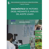 Diagnostico De Motores Diesel Mediante El Analisis Del Aceite Usado, De Tormos. Serie Abc, Vol. Abc. Editorial Reverte, Tapa Blanda, Edición Abc En Español, 1