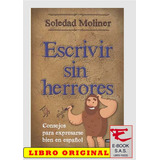 Escrivir Sin Herrores Consejos Para Expresarse Bien En Español, De Soledad Moliner. Editorial Aguilar En Español